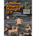 Native American Thought of It: Amazing Inventions and Innovations