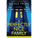 A Perfectly Nice Family: A totally addictive and gripping psychological thriller