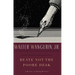 Beate Not the Poore Desk: A Writer to Young Writers