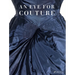 An Eye for Couture: A Collectors Exploration of 20th Century Fashion