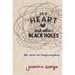 My Heart and Other Black Holes