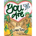You Are...