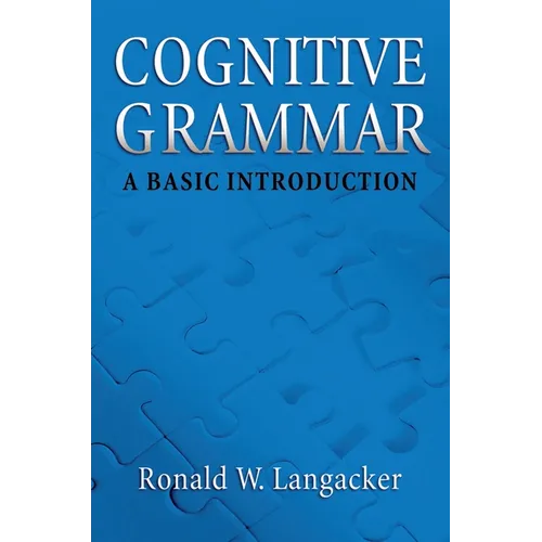 Cognitive Grammar: An Introduction