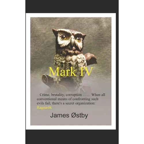 Mark IV: Crime, brutality, corruption . . . . When all conventional means of confronting such evils fail, there's a secret organization: Ragnarök