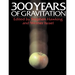Three Hundred Years of Gravitation