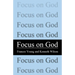 Focus on God