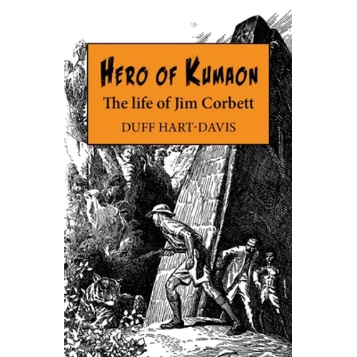 Hero of Kumaon: The Life of Jim Corbett