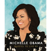 Michelle Obama: Quotes to Live by: A Life-Affirming Collection of More Than 170 Quotes