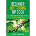 Beginner Day Trader Tip Book: Low Risk High Reward Tips for the Day Trading Beginner
