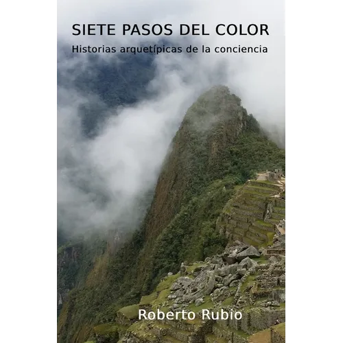 Siete Pasos del Color: Historias Arquetípicas de la Conciencia