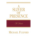 A Sliver of Presence