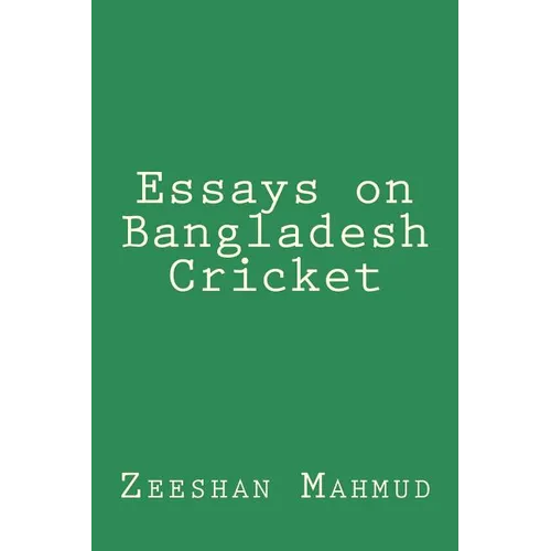 Essays on Bangladesh Cricket