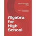 Algebra for High School: Book 1 - Linear Equations and Inequalities