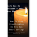 Life Has No Purpose & Then You Die: How To Stop Overthinking So You Can Start Living