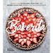 Bakerita: 100+ No-Fuss Gluten-Free, Dairy-Free, and Refined Sugar-Free Recipes for the Modern Baker