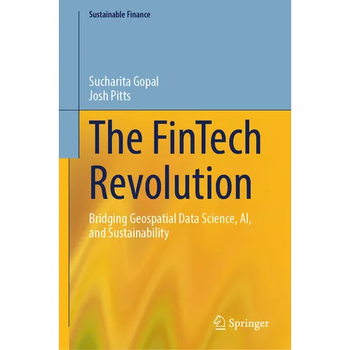 The Fintech Revolution: Bridging Geospatial Data Science, Ai, and Sustainability