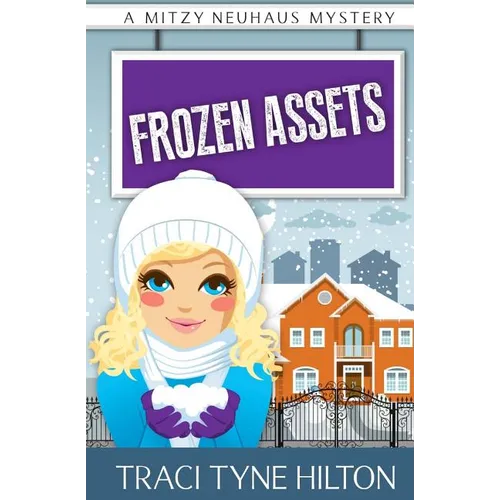 Frozen Assets: A Mitzy Neuhaus Mystery