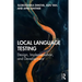 Local Language Testing: Design, Implementation, and Development