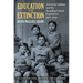 Education for Extinction: American Indians and the Boarding School Experience, 1875-1928