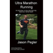 Ultra Marathon Running: An Anthology on How Ultra Running helps your mental health