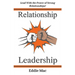 Relationship Leadership: Lead With the Power of Strong Relationships!