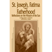 St. Joseph, Fatima and Fatherhood: Reflections on the Miracle of the Sun