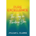 Pure Excellence: The Joy in Finding You