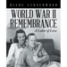 World War Ii Remembrance: A Labor of Love