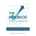 The Bounce 30 Days to a Happier You: Let your thought life create your new better life!