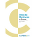 Intro to Business: A Primer: Companion Text to CapsimCore Business Simulations
