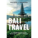 Bali Travel: A Comprehensive Guide Book With 5-Days Itinerary