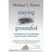 Staying Grounded: 12 Principles For Transforming School Leader Effectiveness