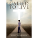 Called to Live