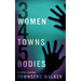 3 Women 4 Towns 5 Bodies