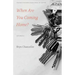 When Are You Coming Home?: Stories