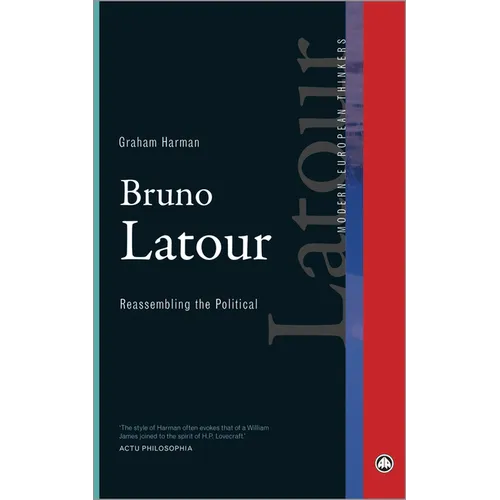 Bruno Latour: Reassembling the Political