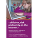 Children, Risk and Safety on the Internet: Research and Policy Challenges in Comparative Perspective