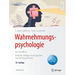 Wahrnehmungspsychologie: Der Grundkurs