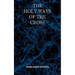 The Holy Ways of the Cross or A Short Treatise on the Various Trials and Afflictions, Interior and Exterior to Which the Spiritual Life is Subject