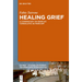 Healing Grief: A Commentary on Seneca's Consolatio AD Marciam