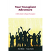 Your Transplant Adventure: A Kids Guide to Organ Transplant