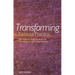 Transforming Feminist Practice: Non-Violence, Social Justice and the Possibilities of a Spiritualized Feminism