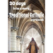 30 days to be a more Traditional Catholic Workbook: this book will help you become a saint