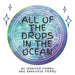 All Of The Drops In The Ocean