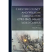 Chester County and William Darlington (1782-1863) Many Sided Genius