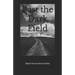 Past the Dark Field
