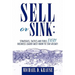 Sell or Sink: Strategies, Tactics and Tools Every Business Leader Must Know to Stay Afloat!