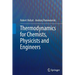 Thermodynamics for Chemists, Physicists and Engineers