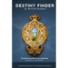 Destiny Finder: A Practical Approach to Unlocking Your Destiny