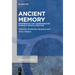 Ancient Memory: Remembrance and Commemoration in Graeco-Roman Literature